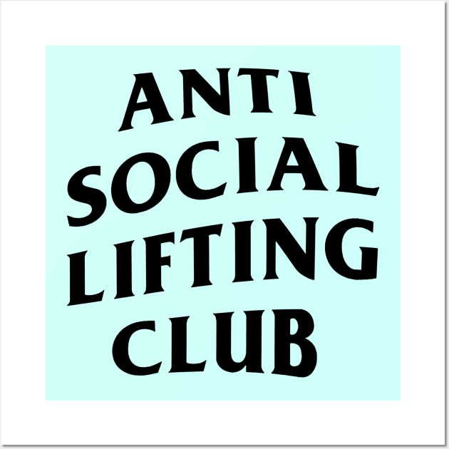 Anti Social Lifting Club Wall Art by CelestialTees